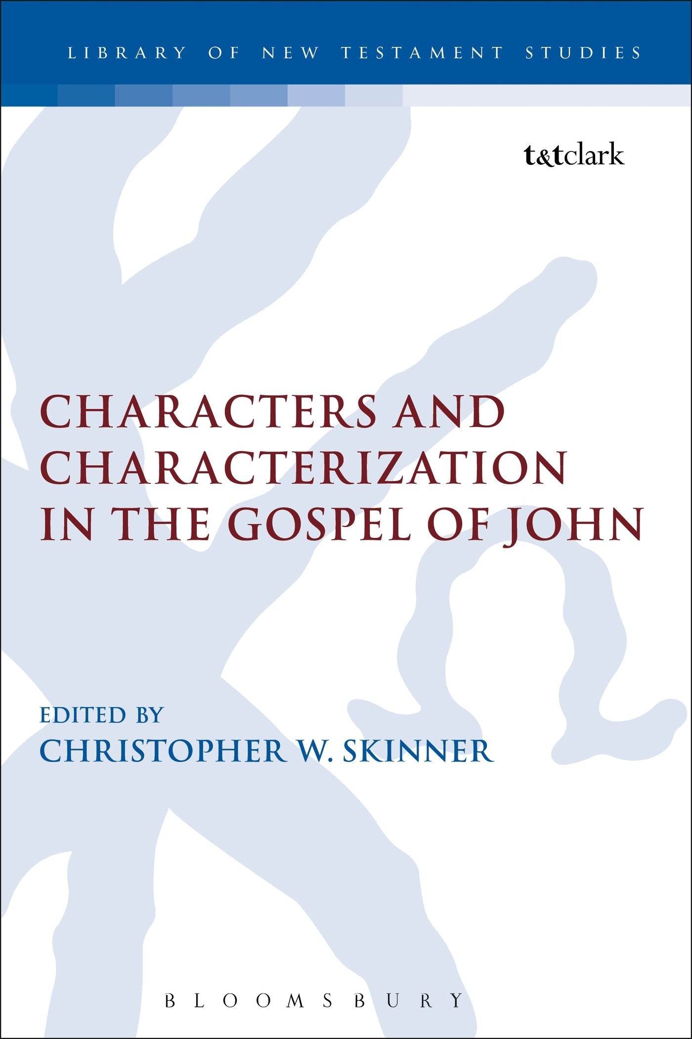 Characters and Characterization in the Gospel of John Religion & Esotericism