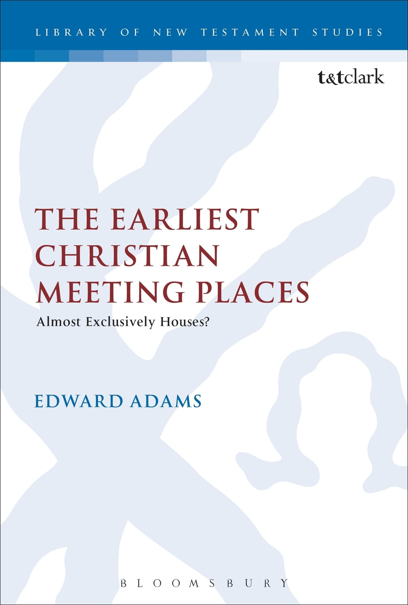 The Earliest Christian Meeting Places Philosophy