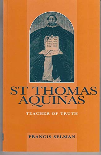 Saint Thomas Aquinas: Teacher of Truth Philosophy