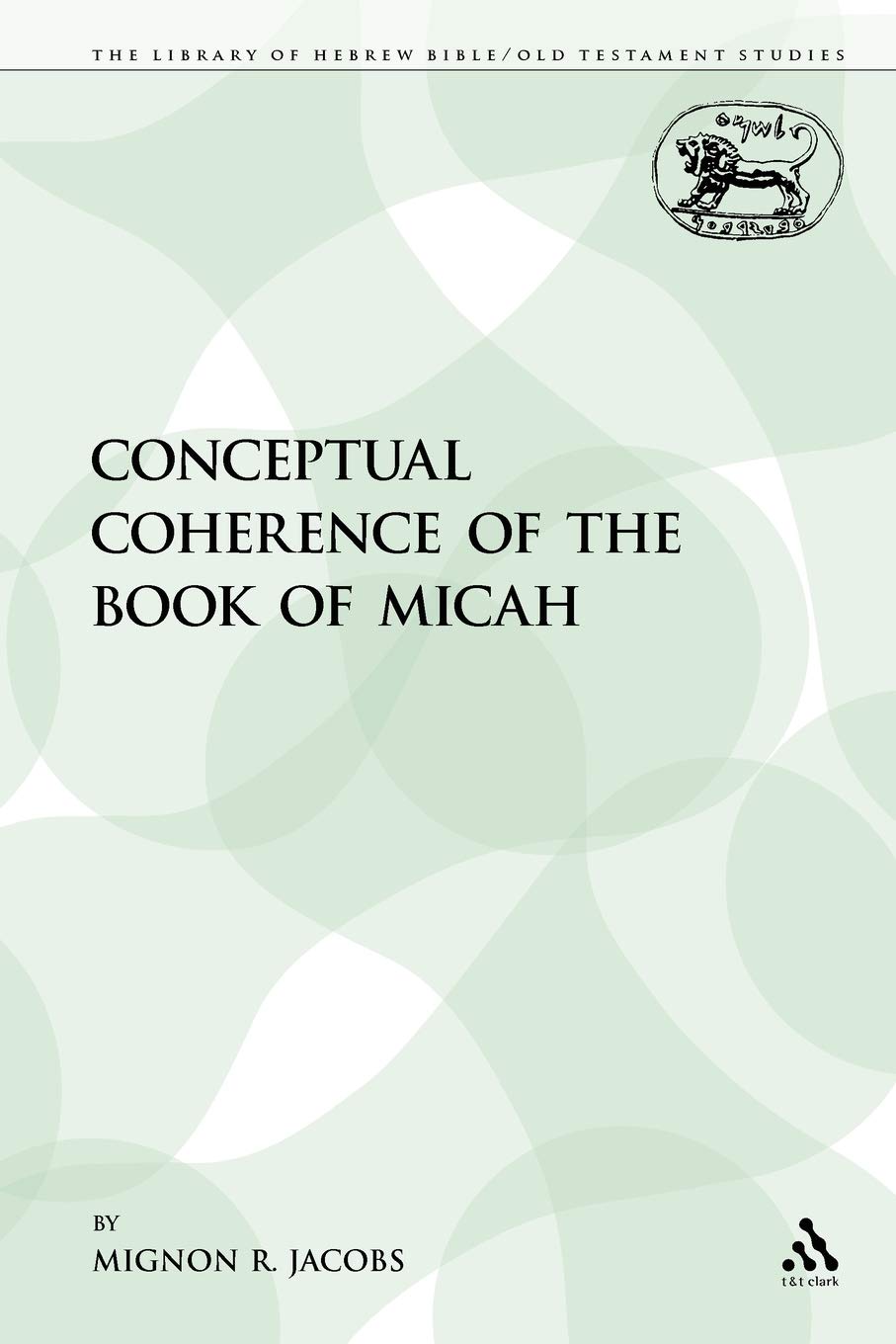 The Conceptual Coherence of the Book of Micah Religion & Esotericism