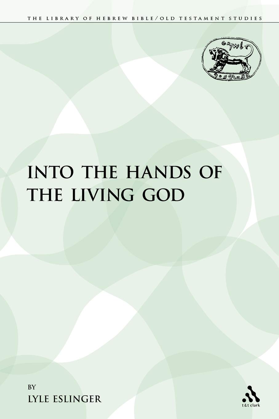 Into the Hands of the Living God Religion & Esotericism