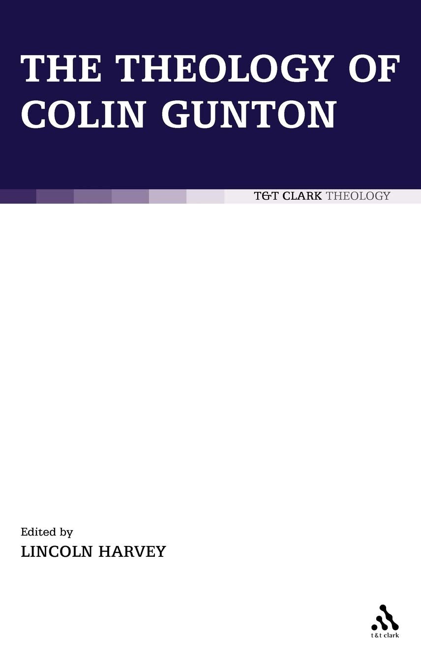 The Theology of Colin Gunton Religion & Esotericism