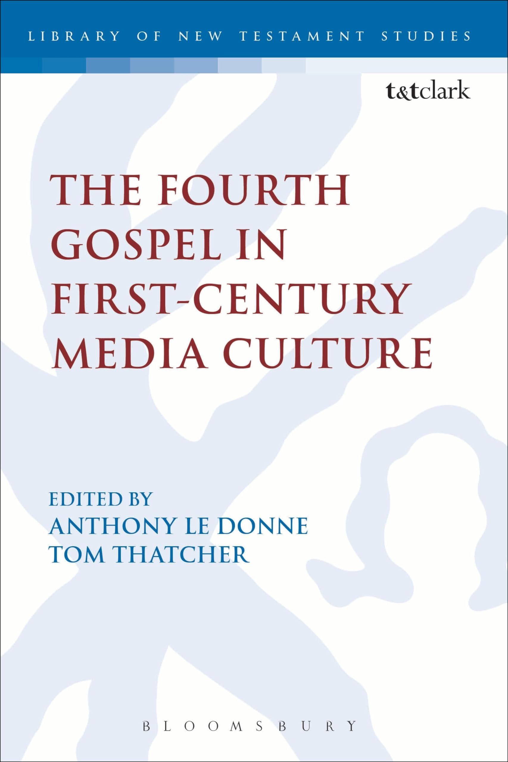 The Fourth Gospel in First-Century Media Culture Religion & Esotericism