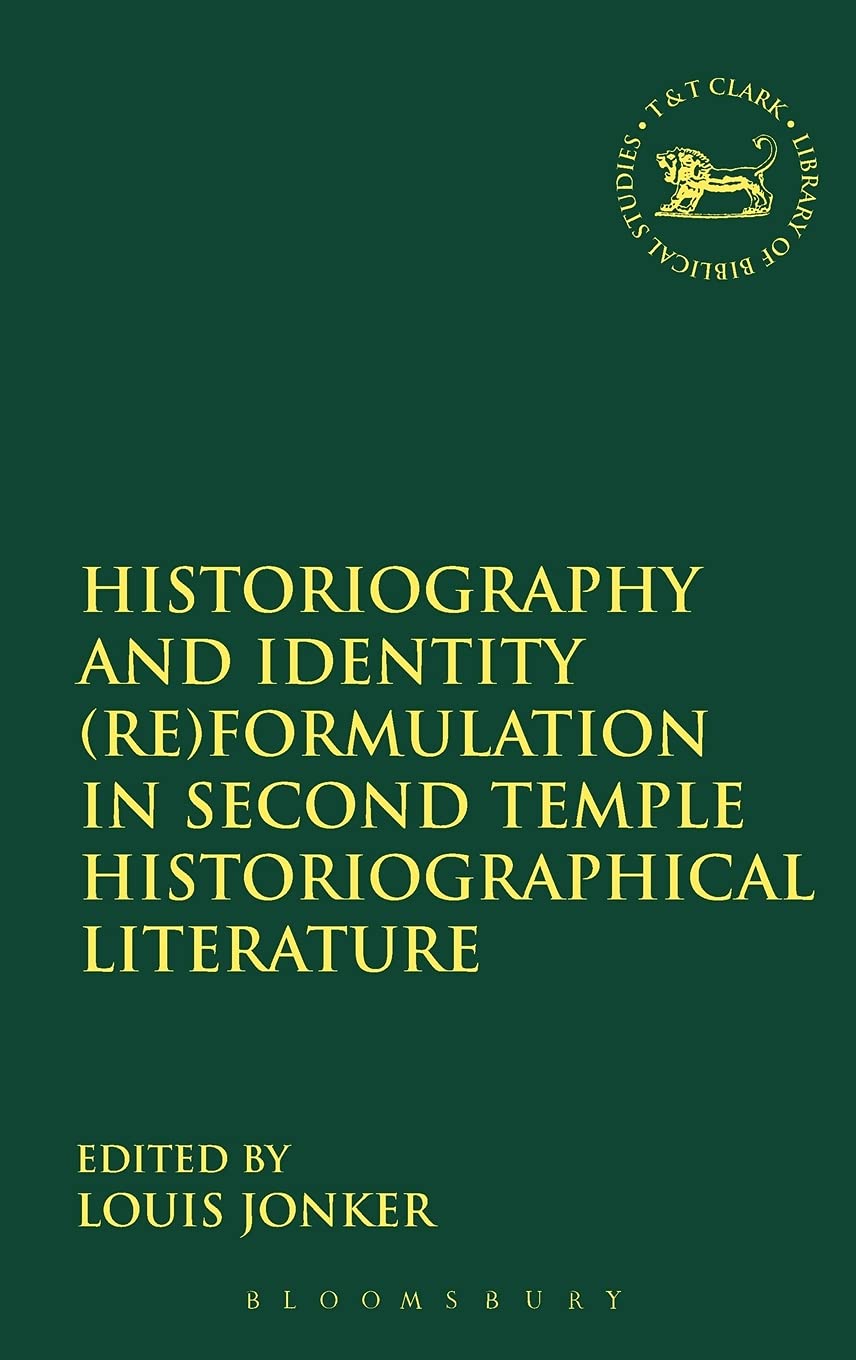 Historiography and Identity (Re)formulation in Second Temple Historiographical Literature Film, Art & Culture
