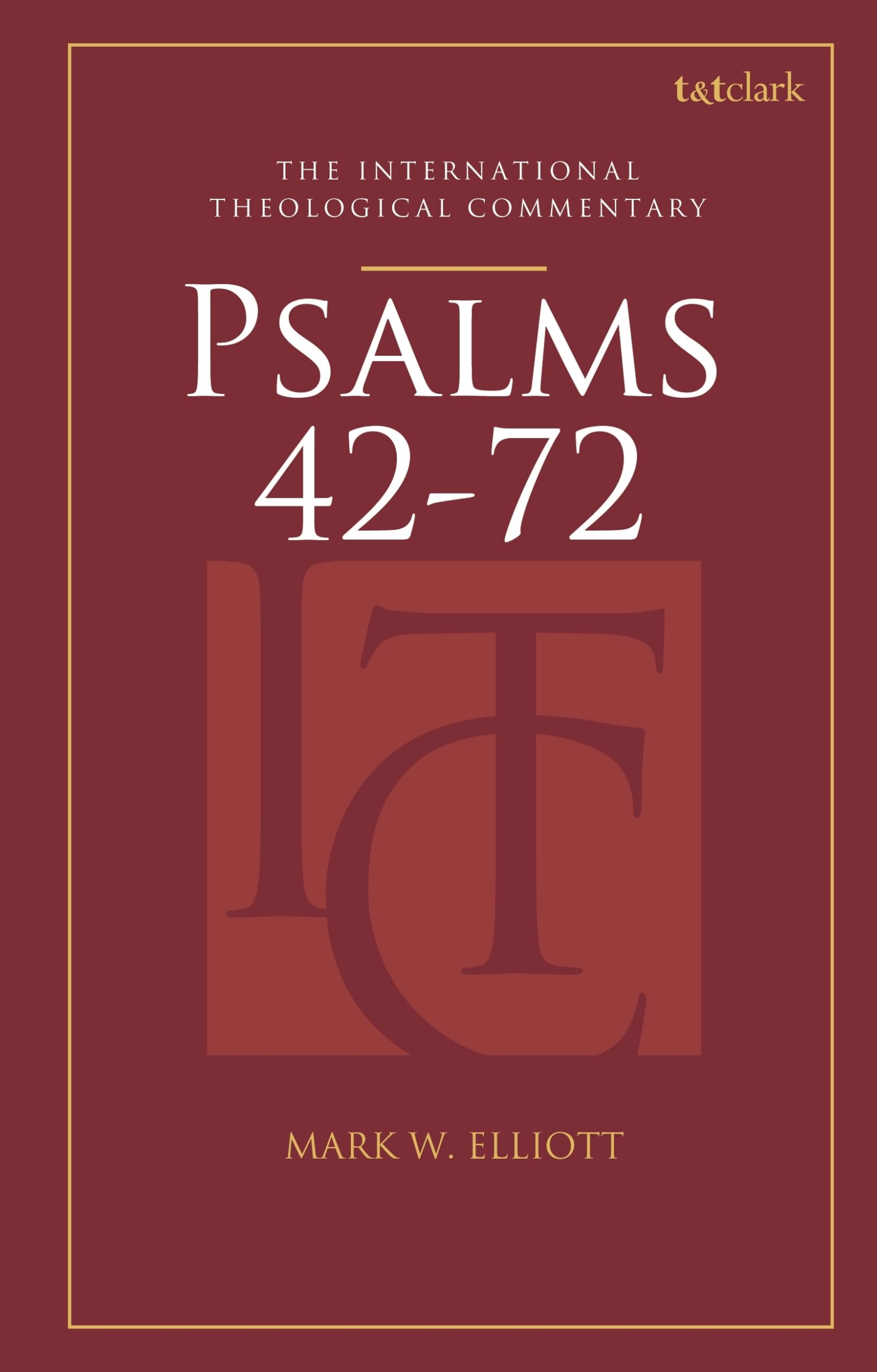 Psalms 42-72 (ITC) (T&T Clark International Theological Commentary) Religion & Esotericism