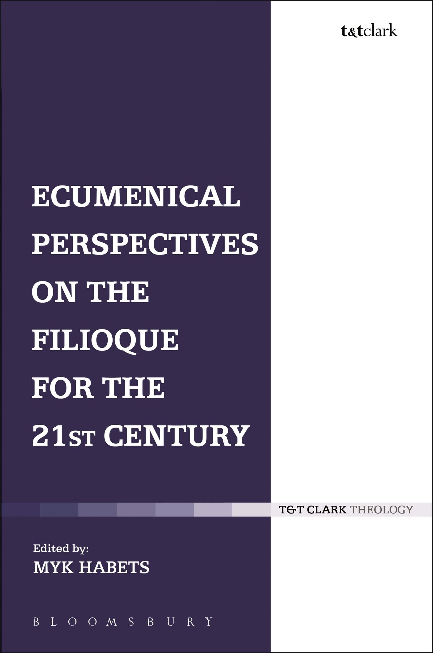 Ecumenical Perspectives on the Filioque for the 21st Century Religion & Esotericism