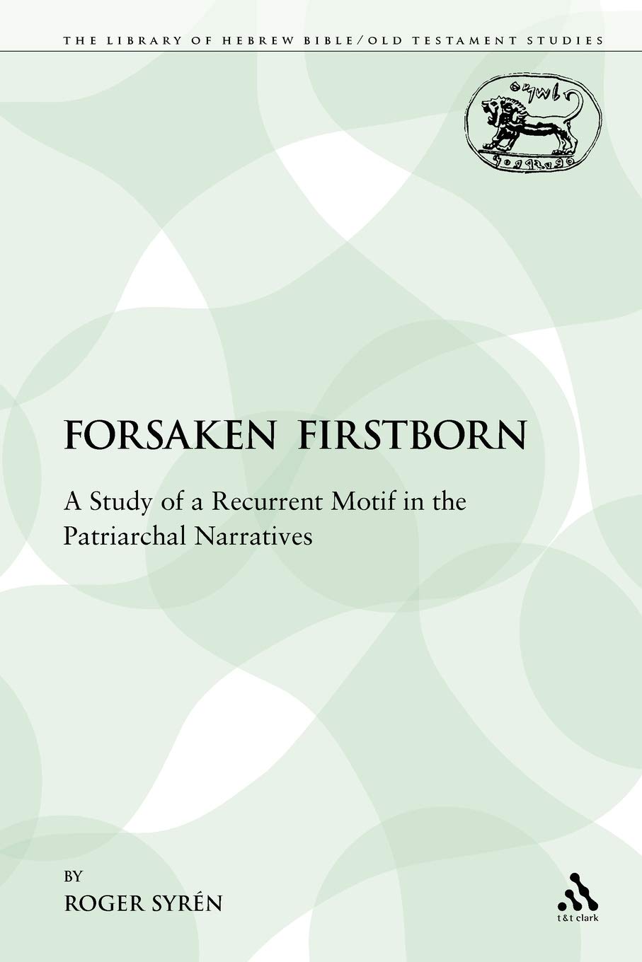 The Forsaken Firstborn Religion & Esotericism