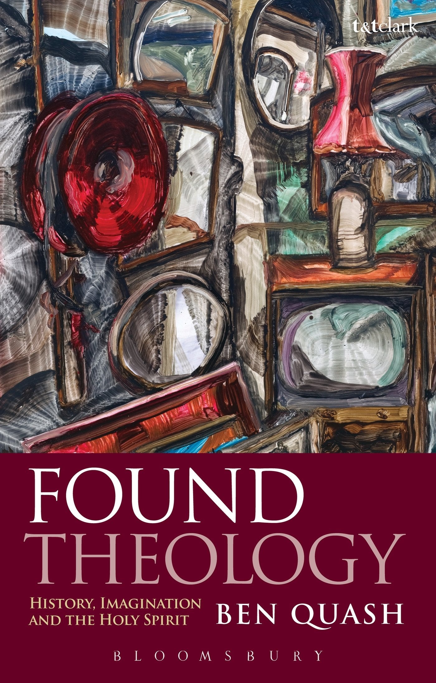 Found Theology: History, Imagination and the Holy Spirit Religion & Esotericism