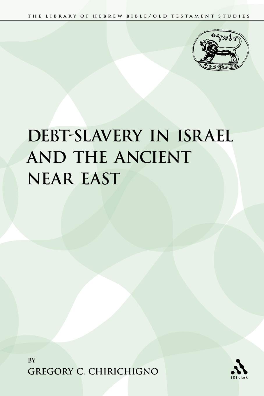 Debt-Slavery in Israel and the Ancient Near East Religion & Esotericism