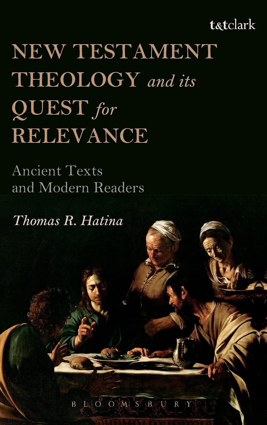 New Testament Theology and Its Quest for Relevance Religion & Esotericism