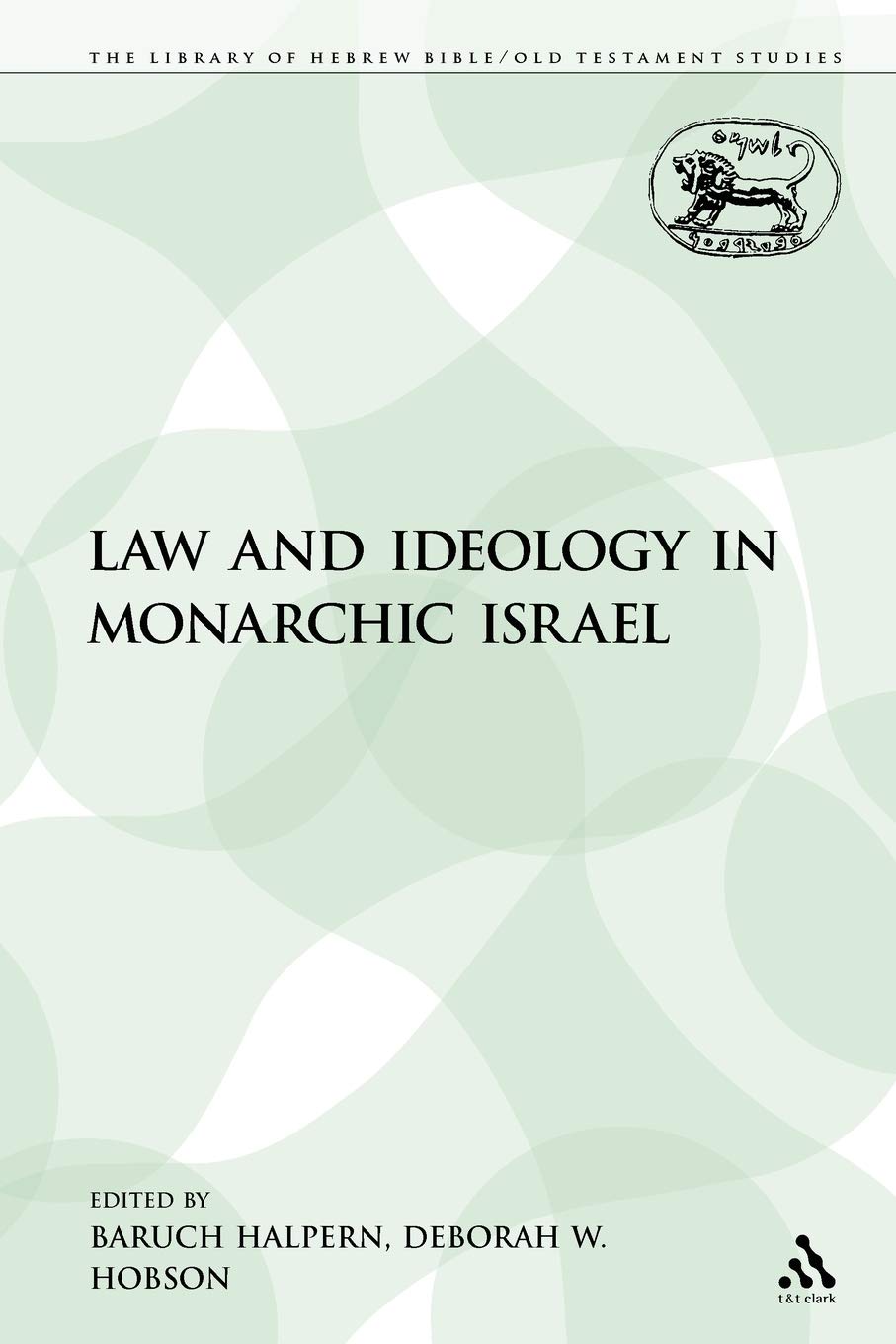 Law and Ideology in Monarchic Israel Politics & History