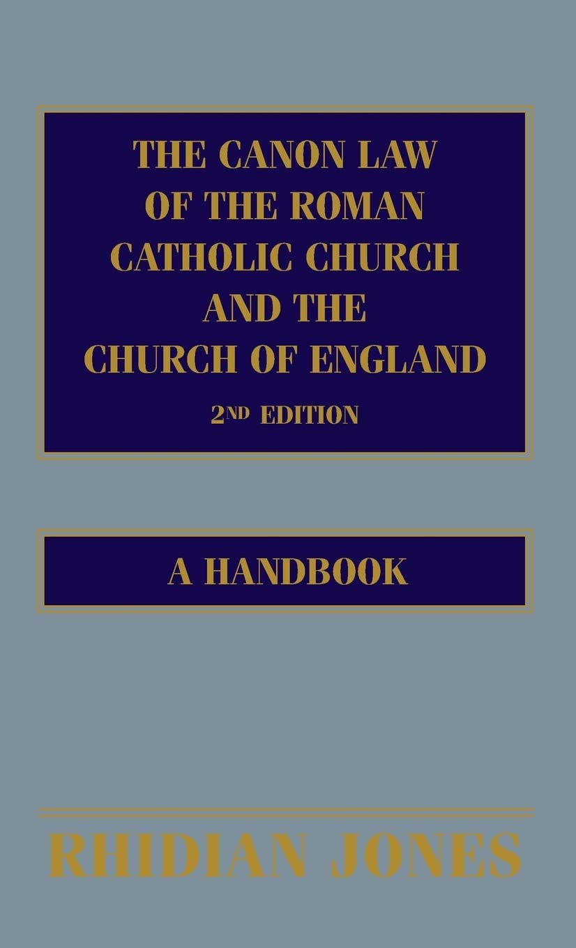 The Canon Law of the Roman Catholic Church and the Church of England Religion & Esotericism