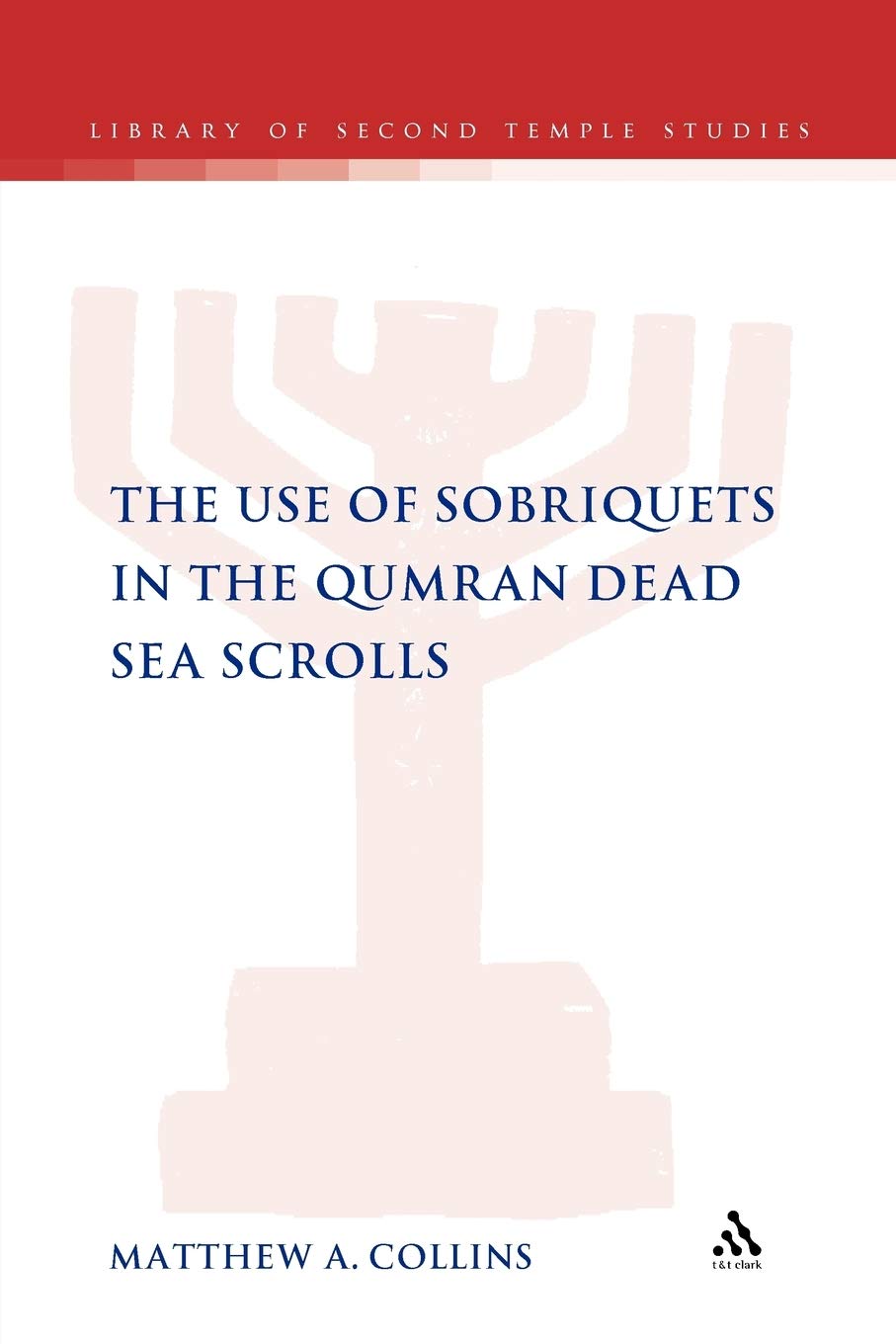 The Use of Sobriquets in the Qumran Dead Sea Scrolls Religion & Esotericism