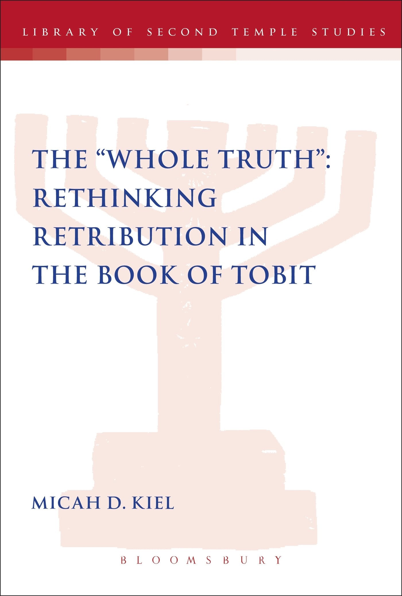 Whole Truth" Rethinking Retribution in the Book of Tobit, Th Film, Art & Culture