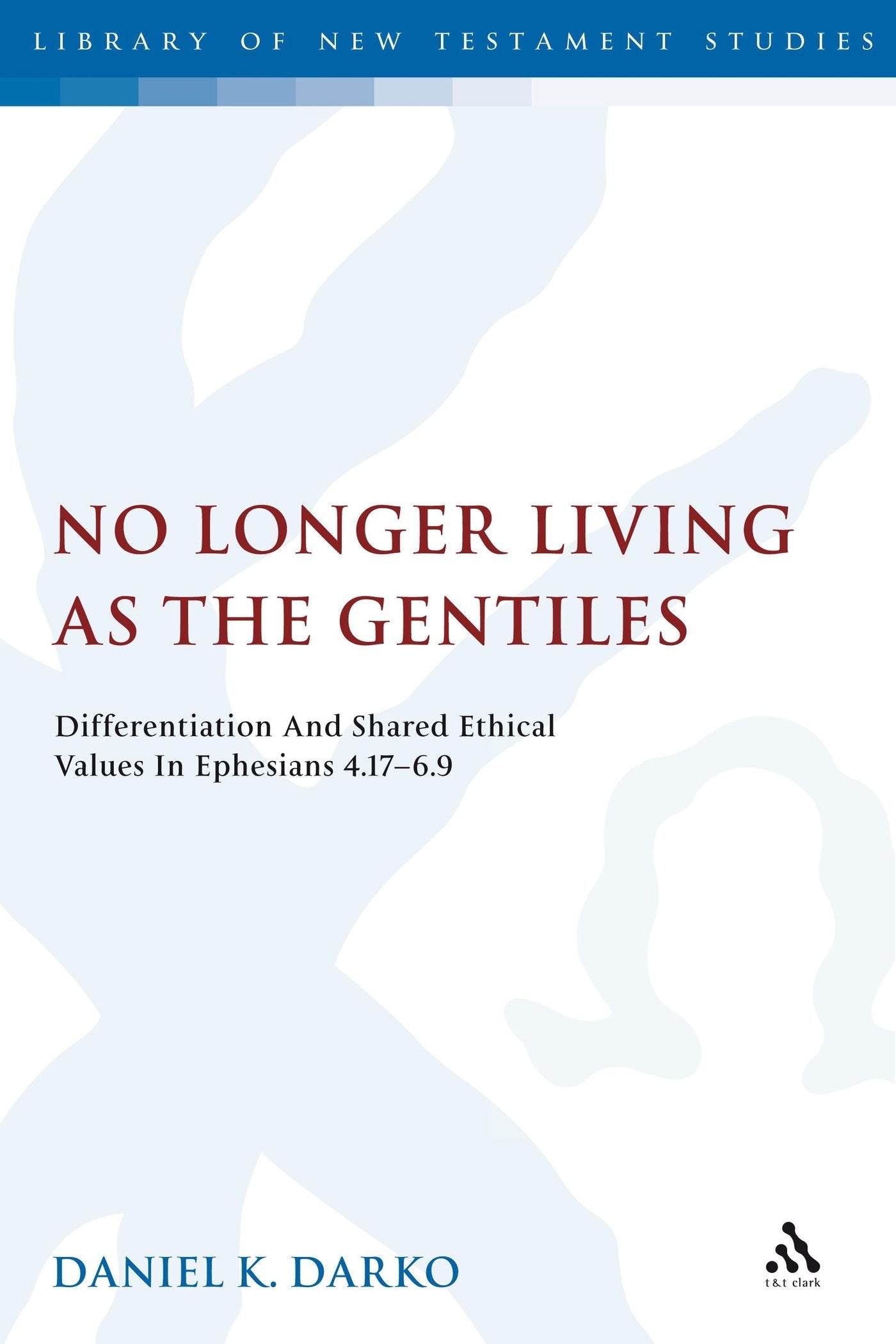 No Longer Living as the Gentiles Religion & Esotericism