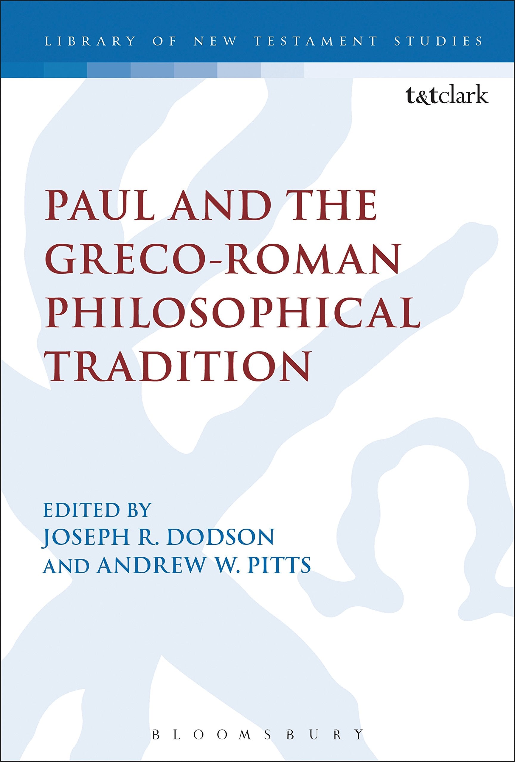 Paul and the Greco-Roman Philosophical Tradition Philosophy