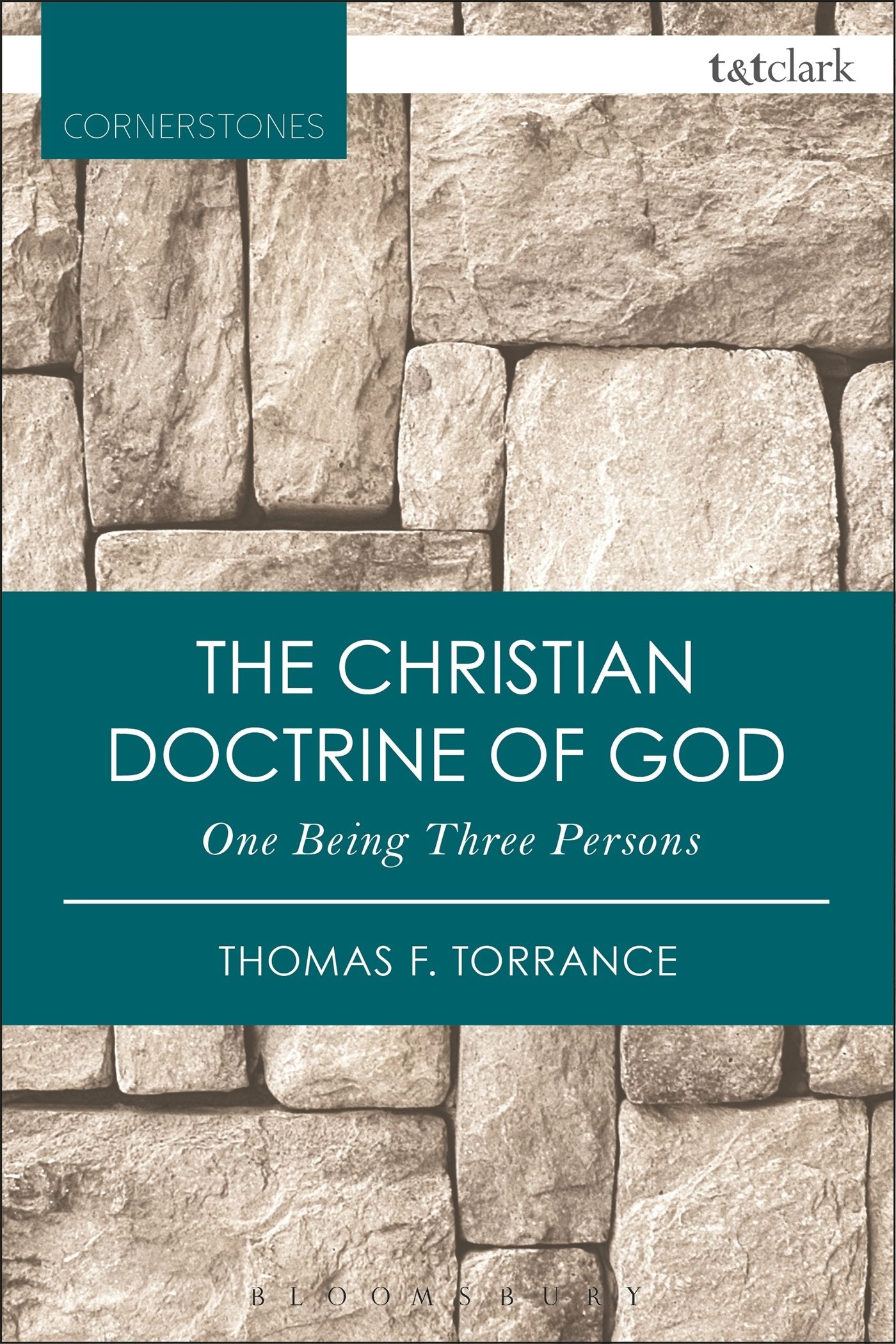 The Christian Doctrine of God, One Being Three Persons (T&T Clark Cornerstones) Religion & Esotericism