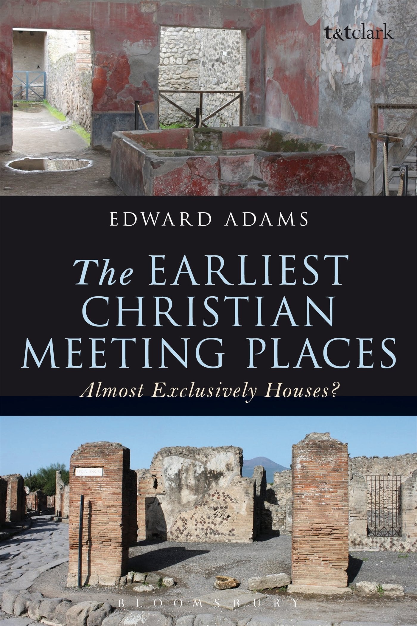 The Earliest Christian Meeting Places: Almost Exclusively Houses? (The Library of New Testament Studies) Philosophy