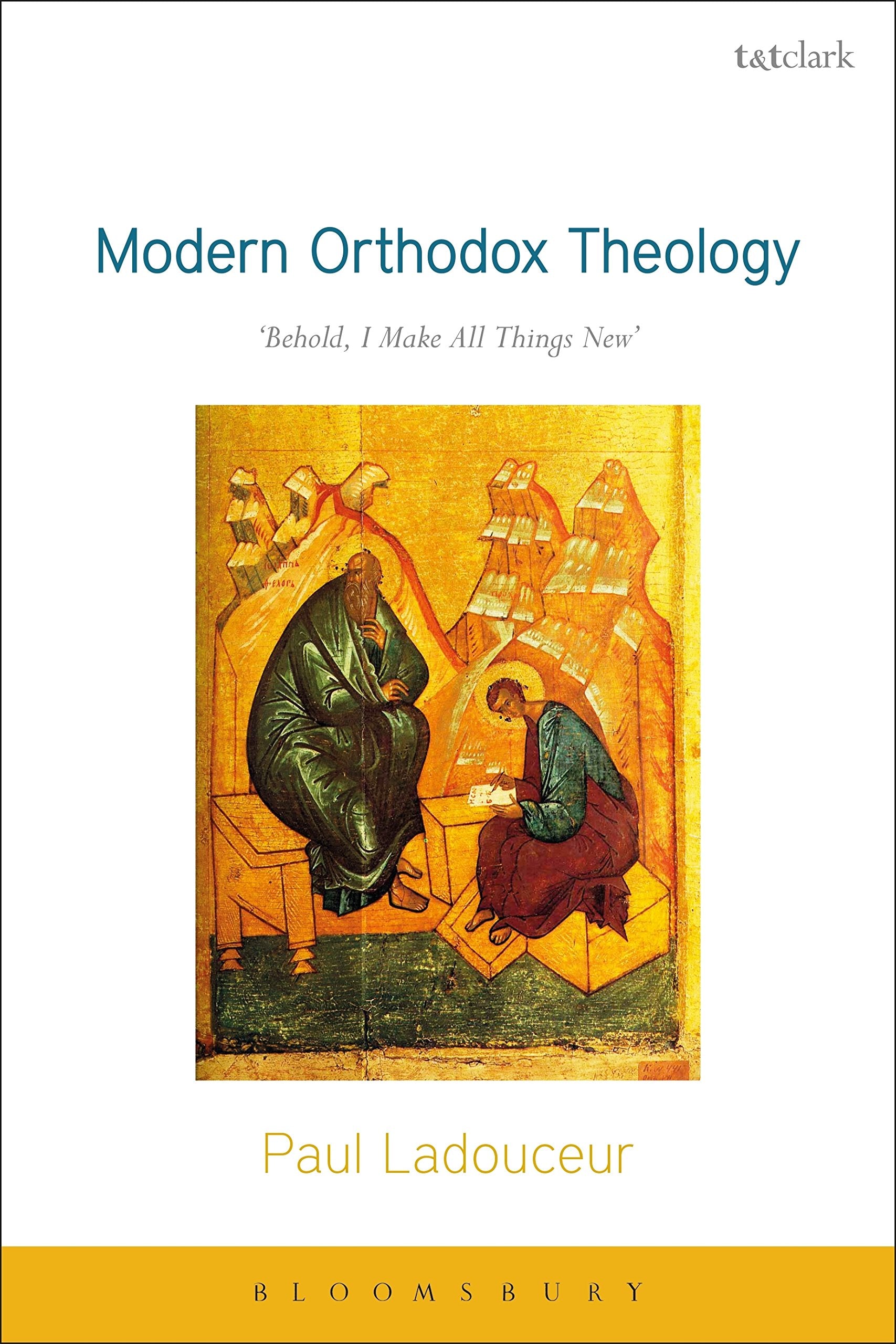 Modern Orthodox Theology: Behold, I Make All Things New book