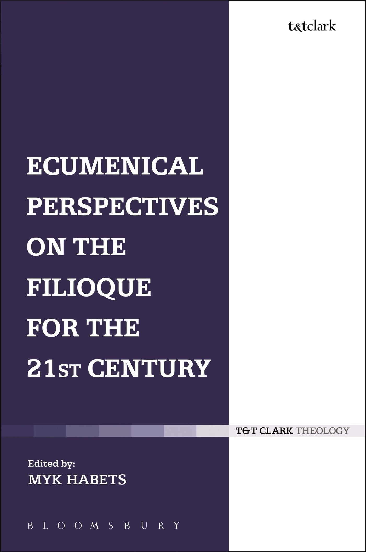 Ecumenical Perspectives on the Filioque for the 21st Century Religion & Esotericism
