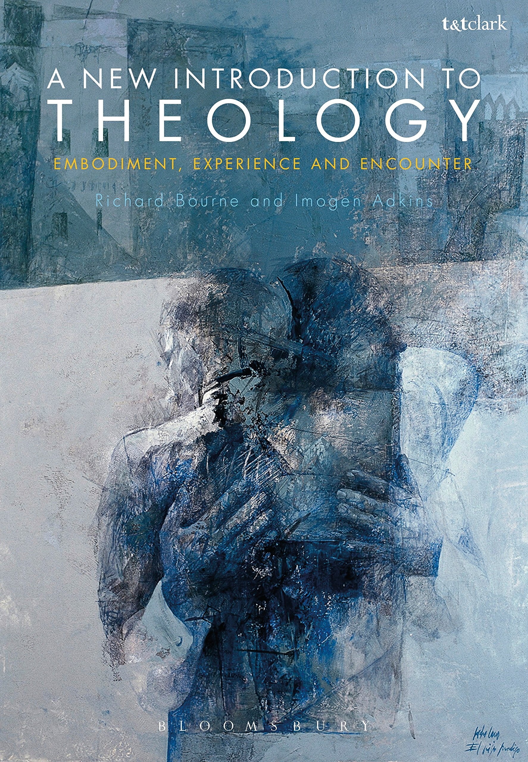 A New Introduction to Theology: Embodiment, Experience and Encounter Religion & Esotericism