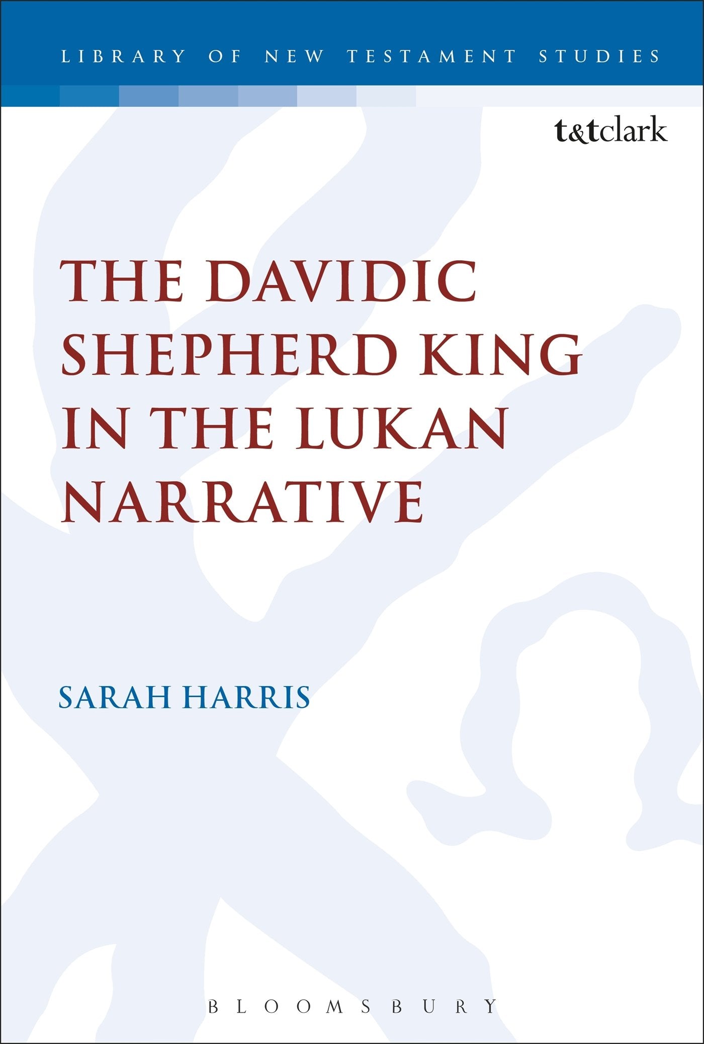 The Davidic Shepherd King in the Lukan Narrative Religion & Esotericism