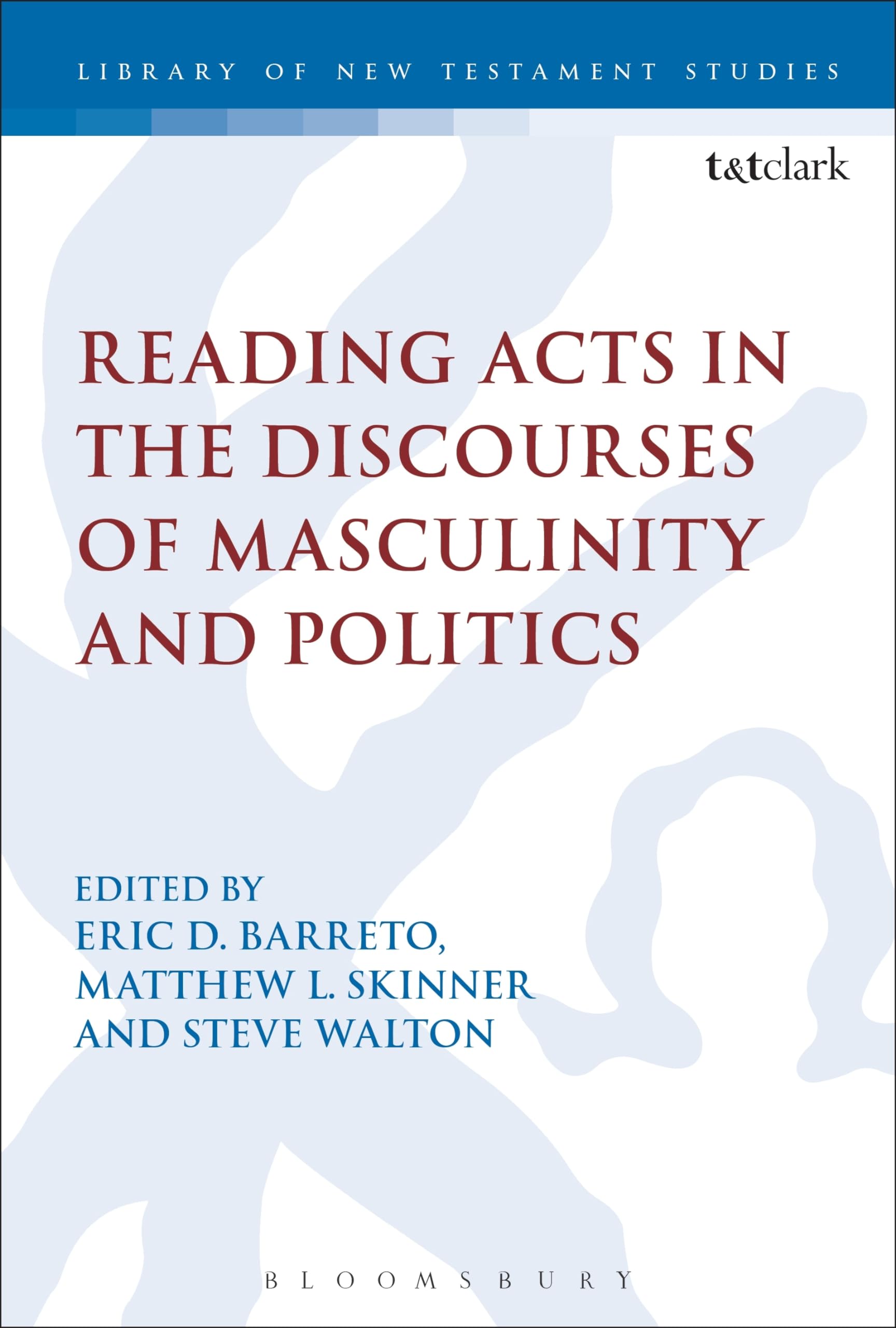 Reading Acts in the Discourses of Masculinity and Politics Religion & Esotericism