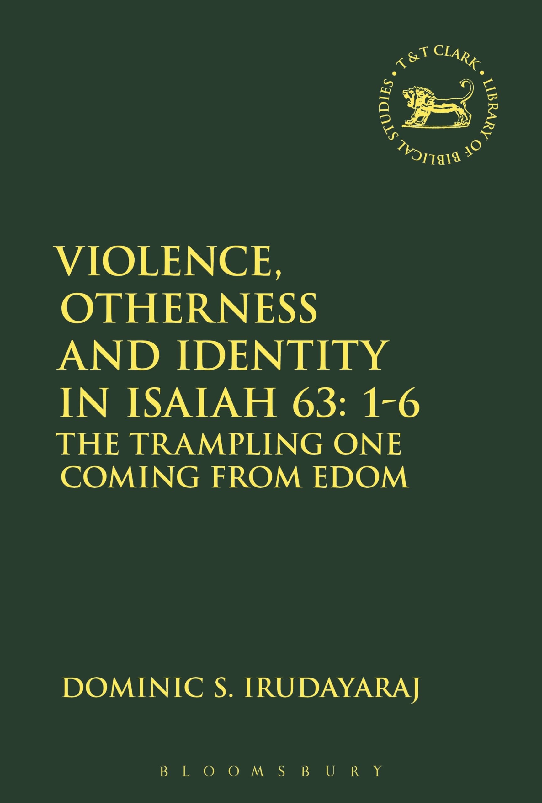 Violence, Otherness and Identity in Isaiah 63 Religion & Esotericism