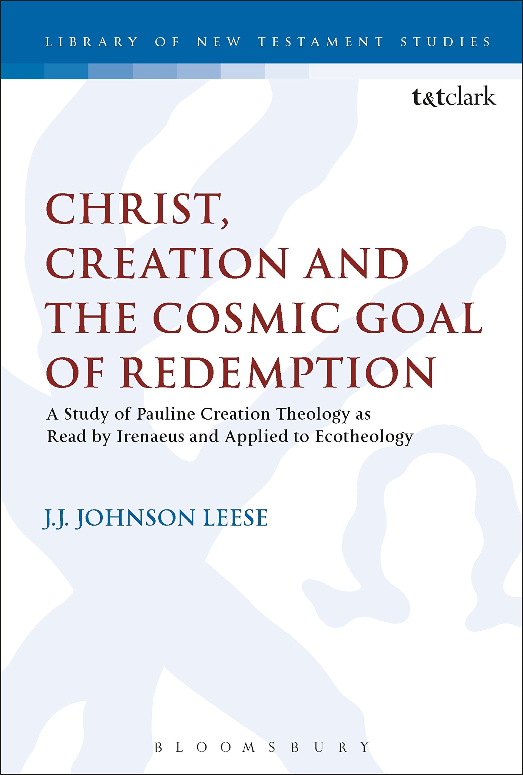 Christ, Creation and the Cosmic Goal of Redemption Philosophy