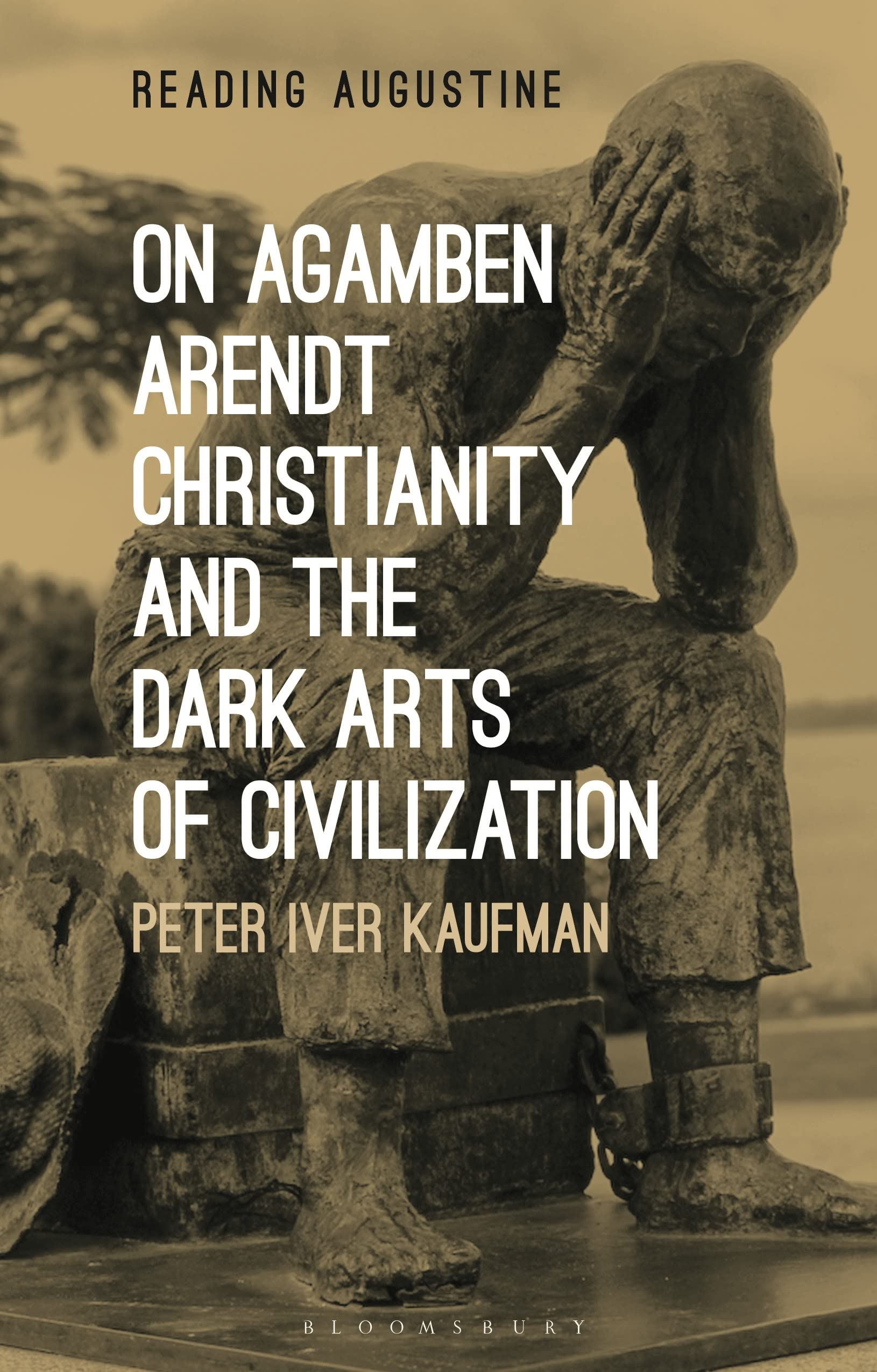On Agamben, Arendt, Christianity, and the Dark Arts of Civilization Philosophy