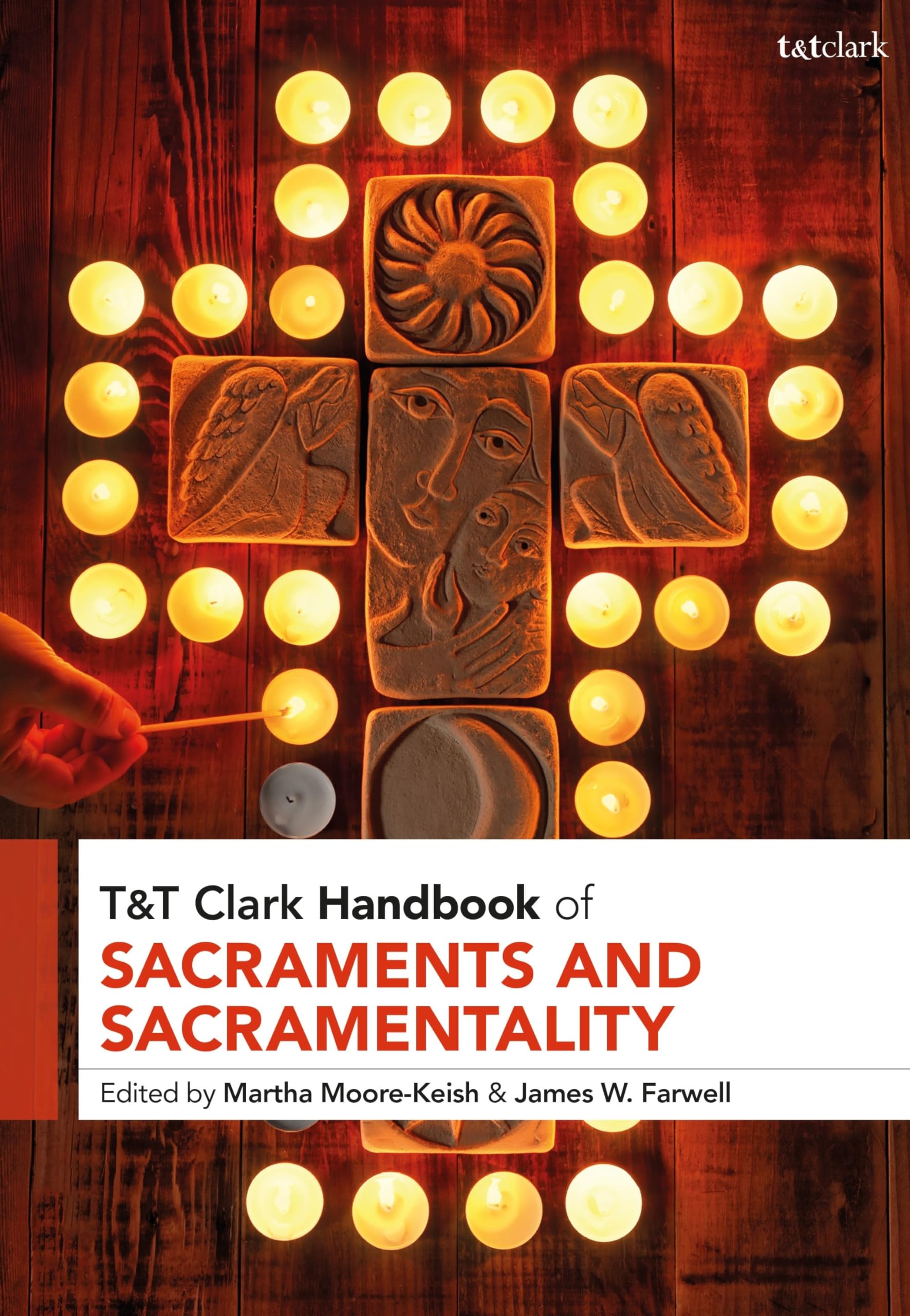 T&T Clark Handbook of Sacraments and Sacramentality (T&T Clark Handbooks) Religion & Esotericism