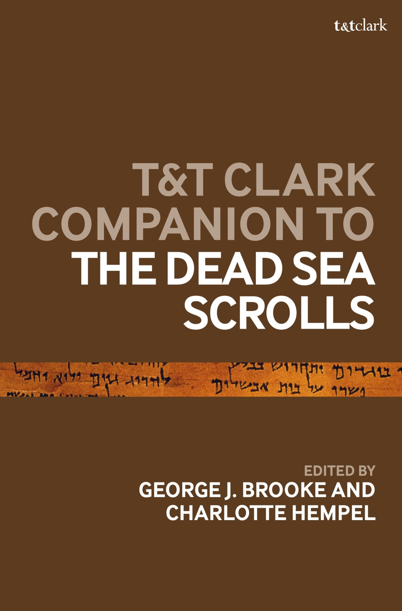 T&T Clark Companion to the Dead Sea Scrolls (Bloomsbury Companions) Religion & Esotericism