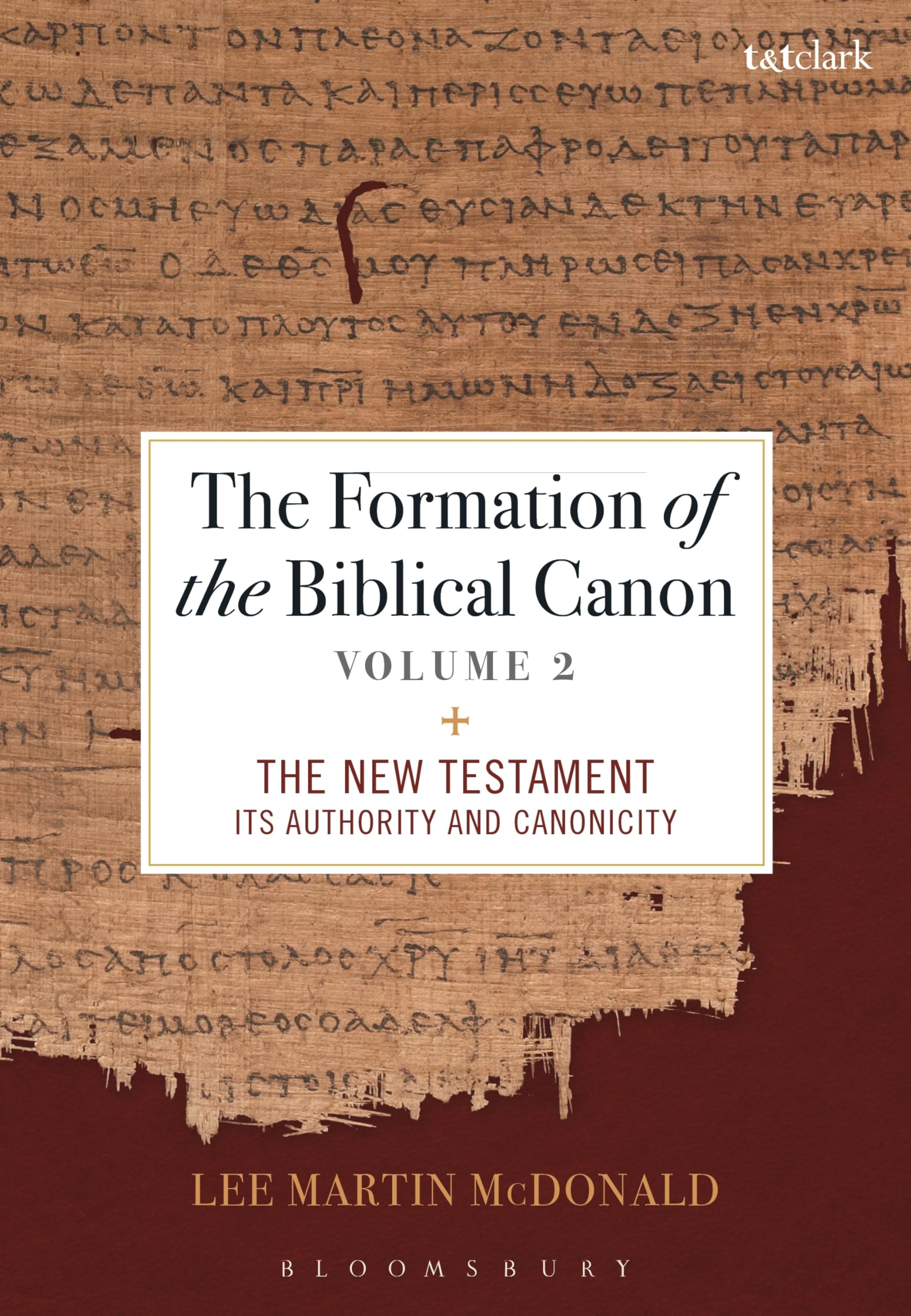 The Formation of the Biblical Canon: Volume 2: The New Testament: Its Authority and Canonicity Reference Books