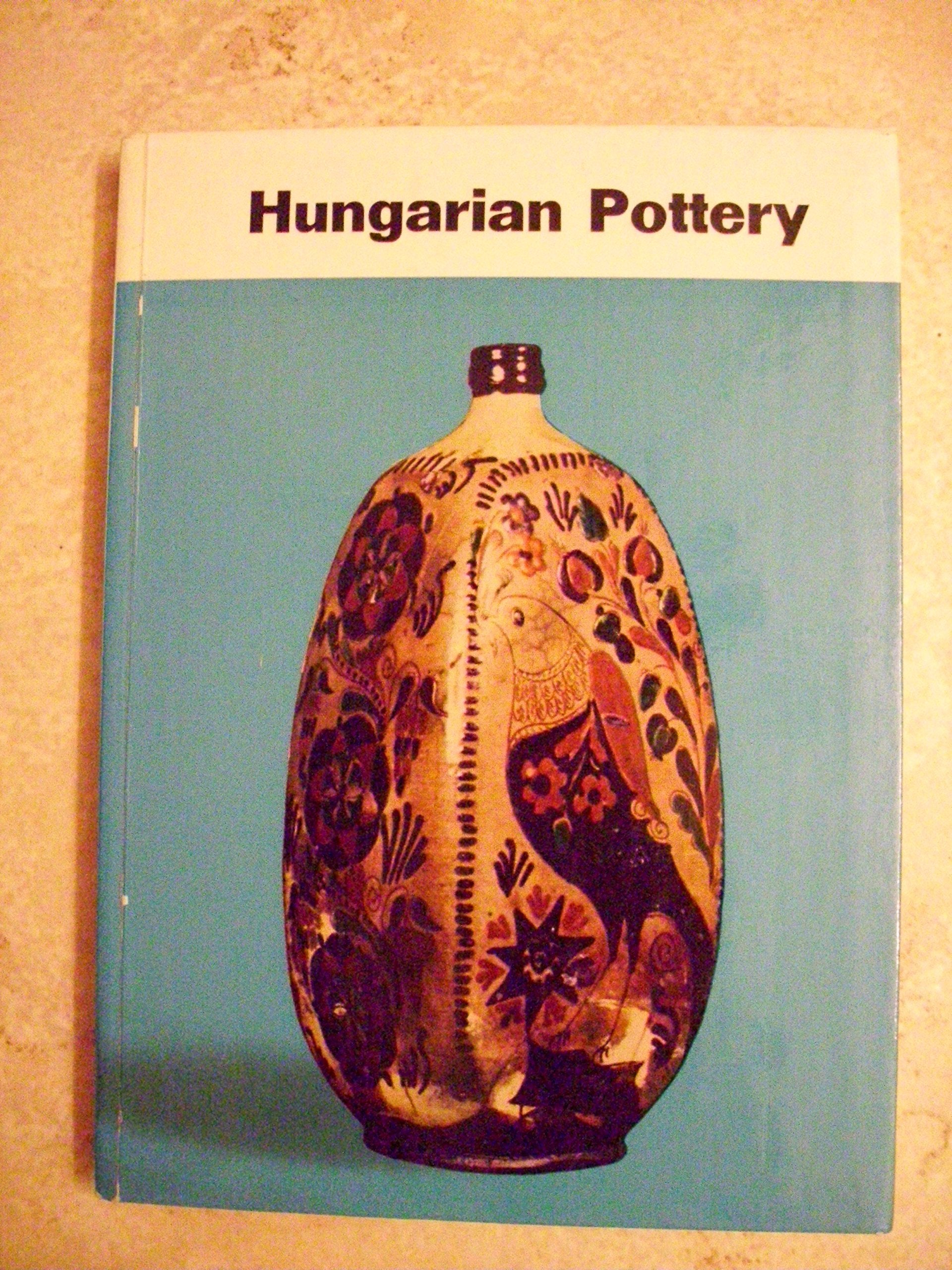 Hungarian Pottery (Hungarian Folk Art. 1) Books