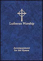 Lutheran Worship Accompaniment for Hymns Books