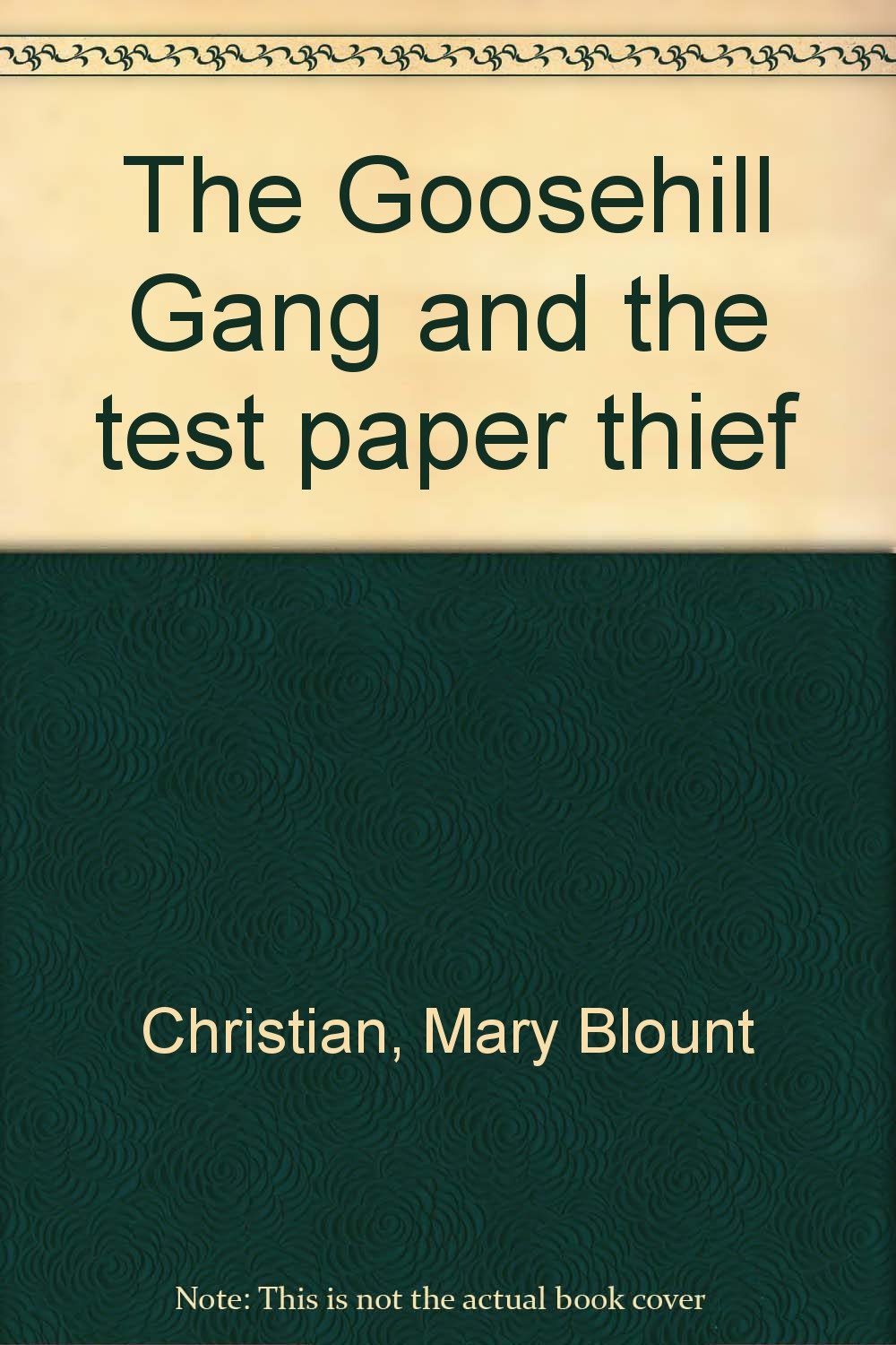 The Goosehill Gang and the test paper thief Books