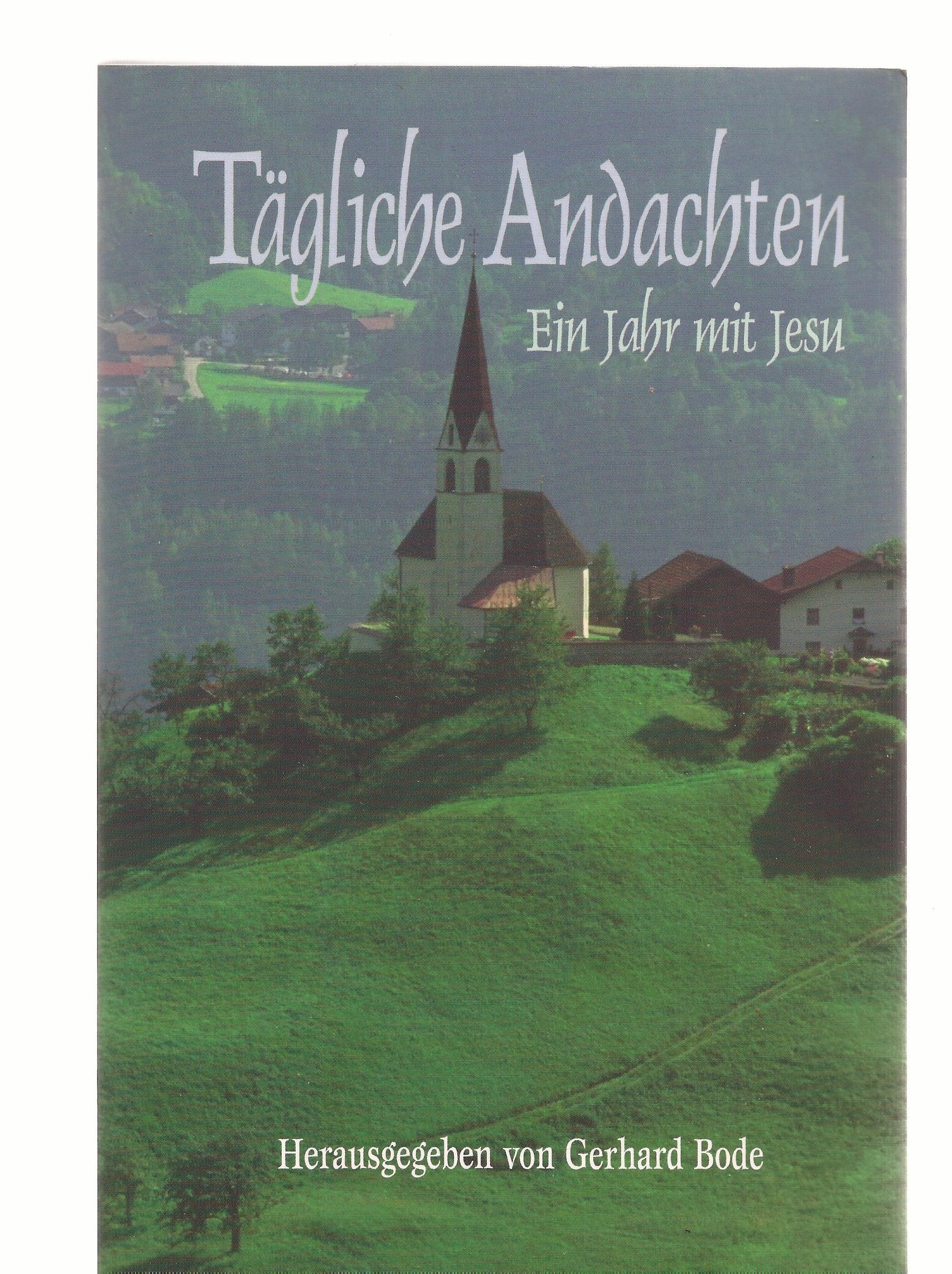 Tägliche Andachten, Ein Jahr mit Jesu Books