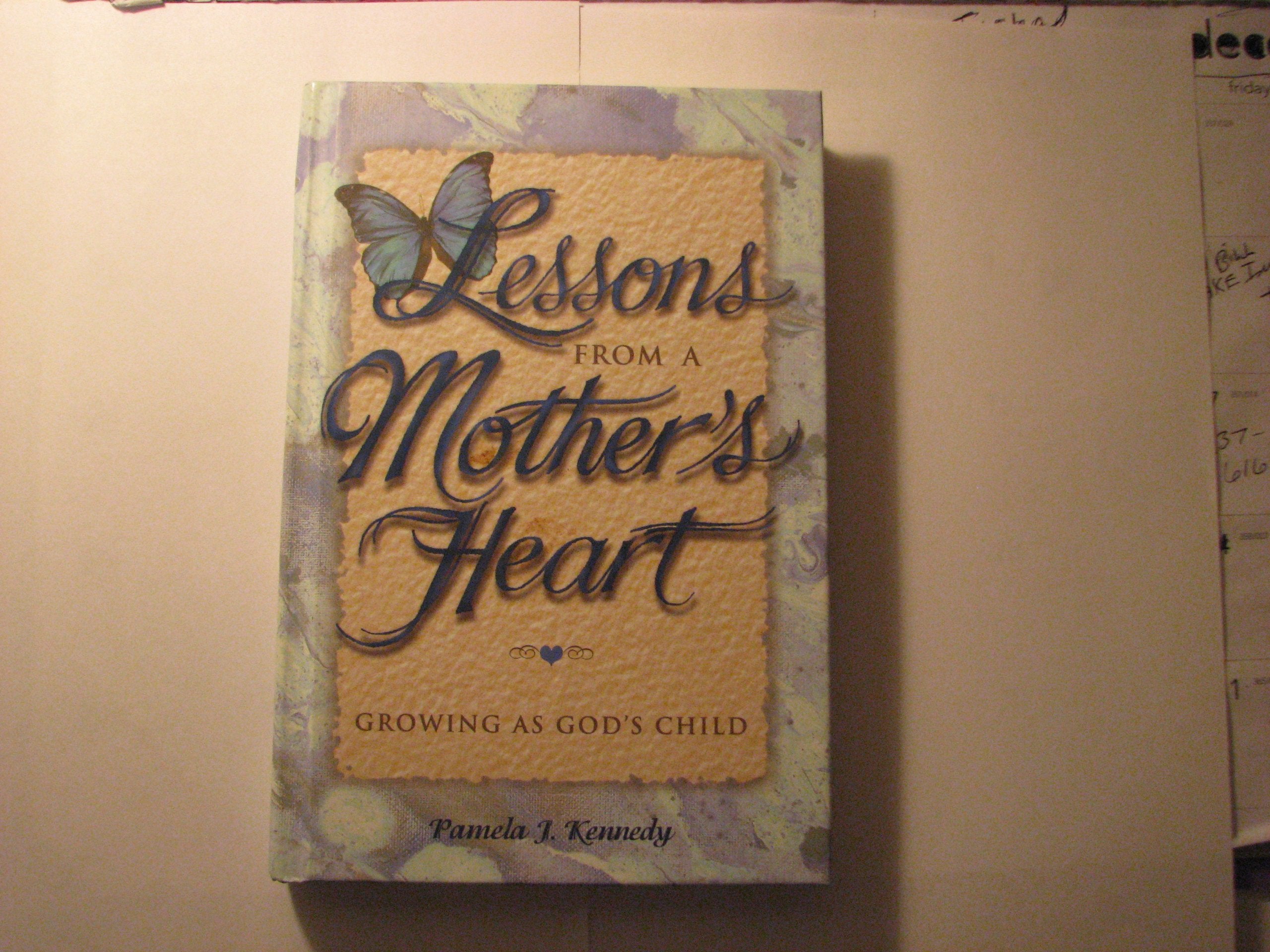 Lessons from a Mother's Heart: Growing As God's Child Religion & Esotericism