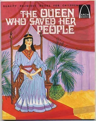 The Queen Who Saved Her People (Arch Books) Non-fiction