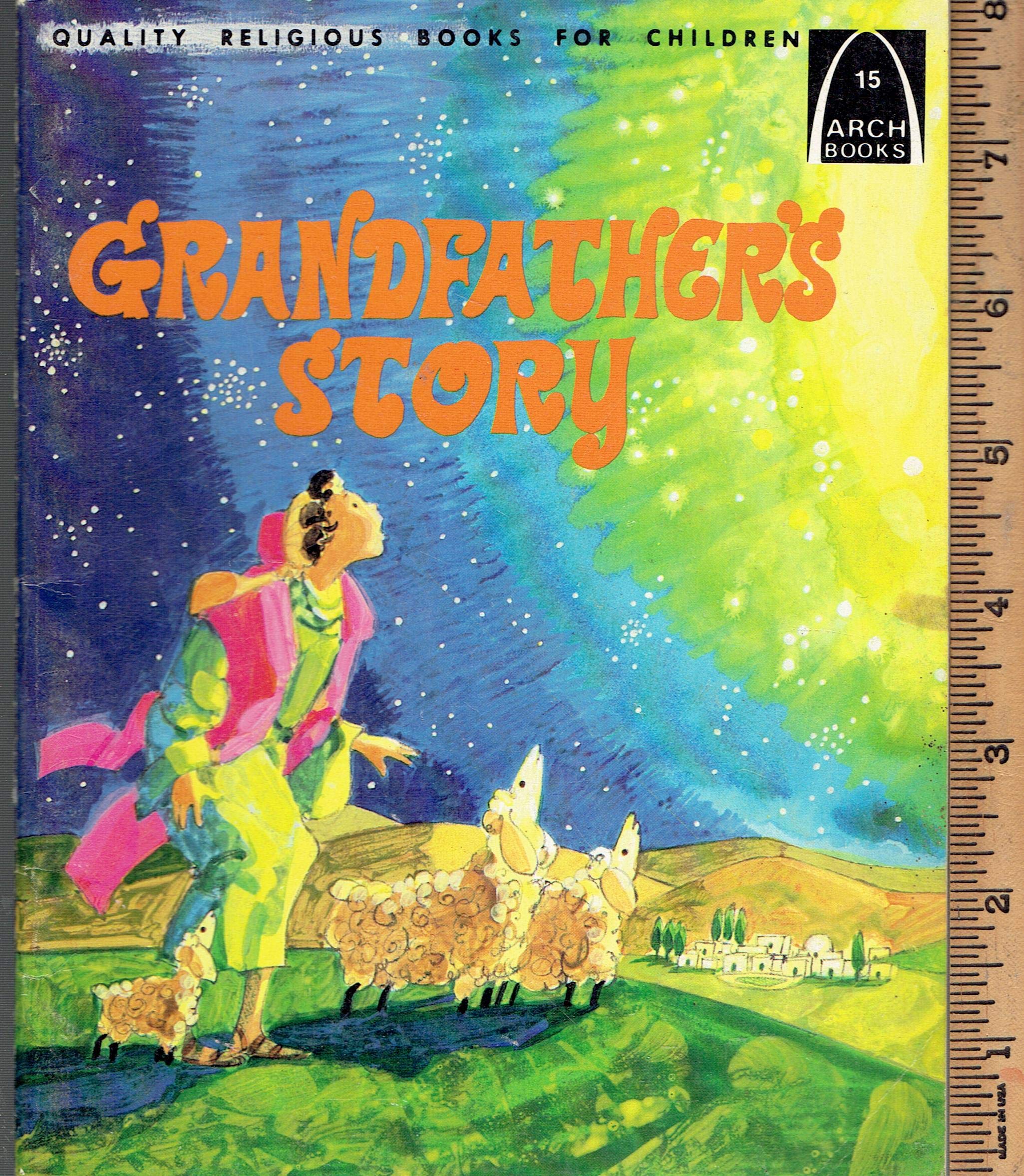 Grandfather's Story: Luke 2:8-20, Mark 16:1-20 for Children (Arch Book) Books