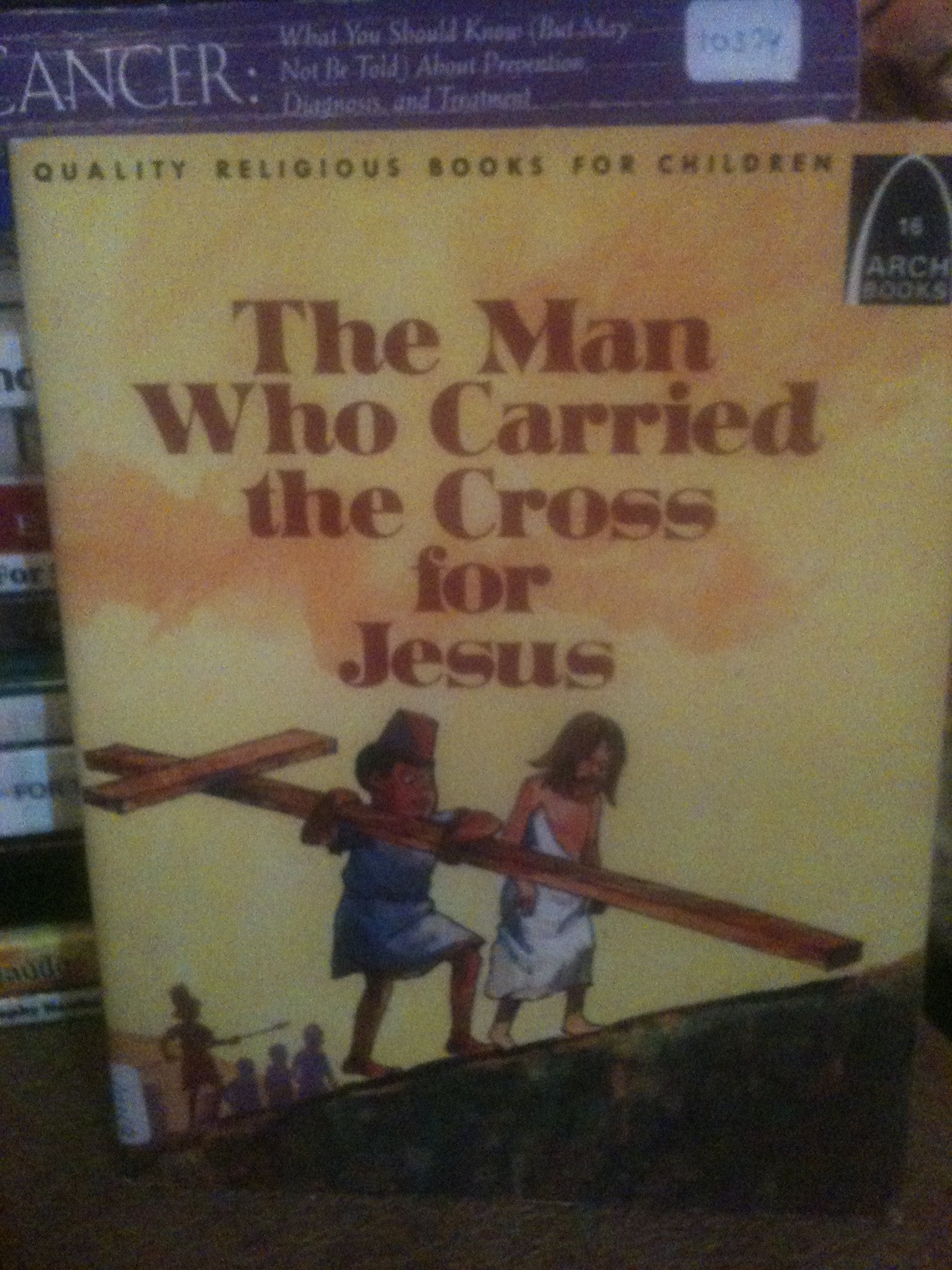 Man Who Carried the Cross for Jesus: Luke 23:26, Mark 15:21 for Children Religion & Esotericism
