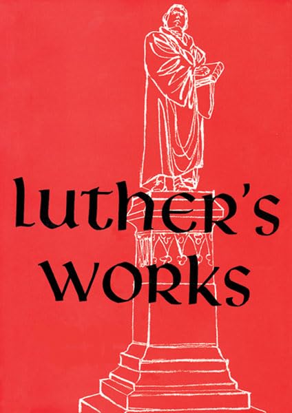 Luther's Works, Volume 11 (Lectures on the Psalms II) Memories