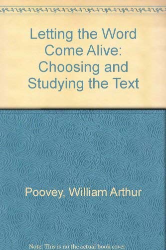 Letting the Word Come Alive: Choosing and Studying the Text book