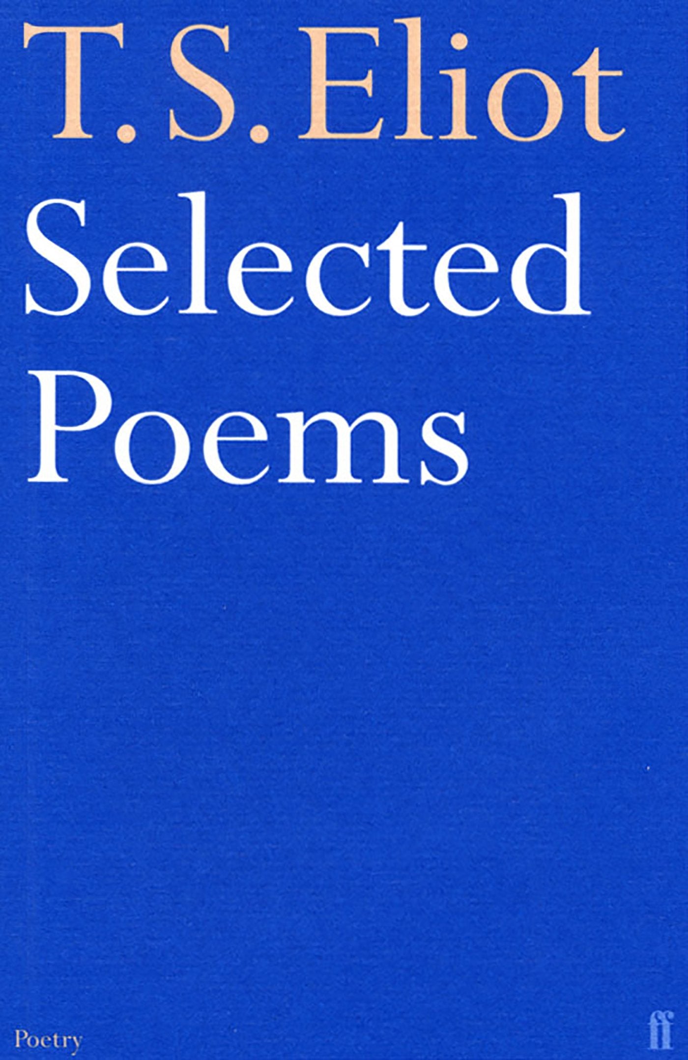 Selected Poems of T. S. Eliot Social Sciences