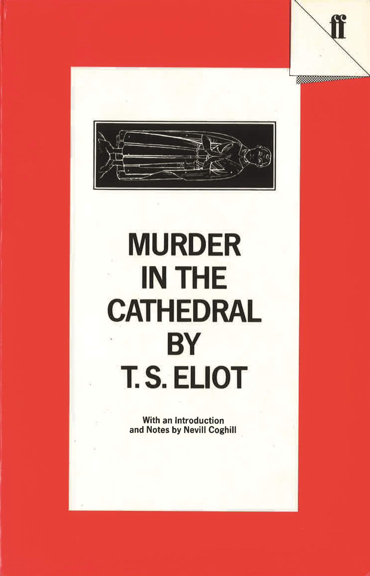 Murder in the Cathedral: With an Introduction and Notes by Nevill Coghill. An Educational Edition. Drama