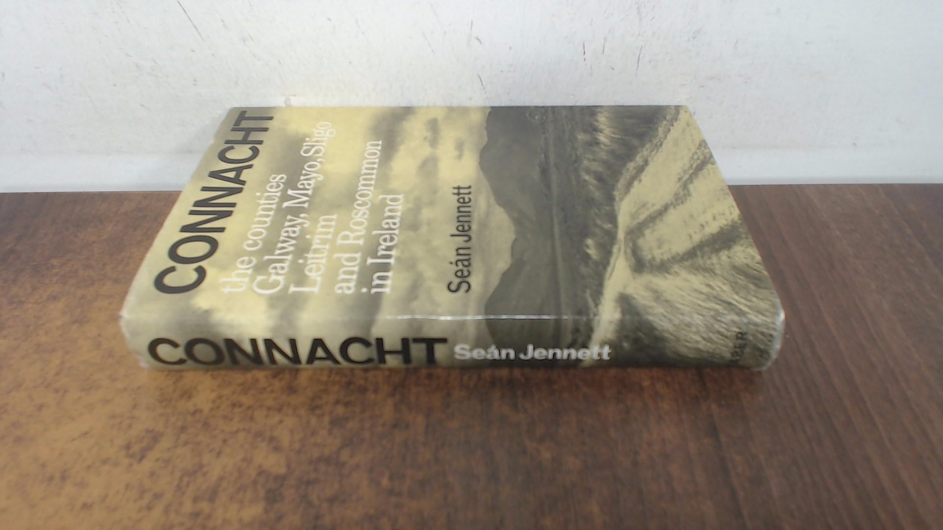 Connacht: The Counties of Galway, Mayo, Sligo, Leitrim and Roscommon in Ireland Books