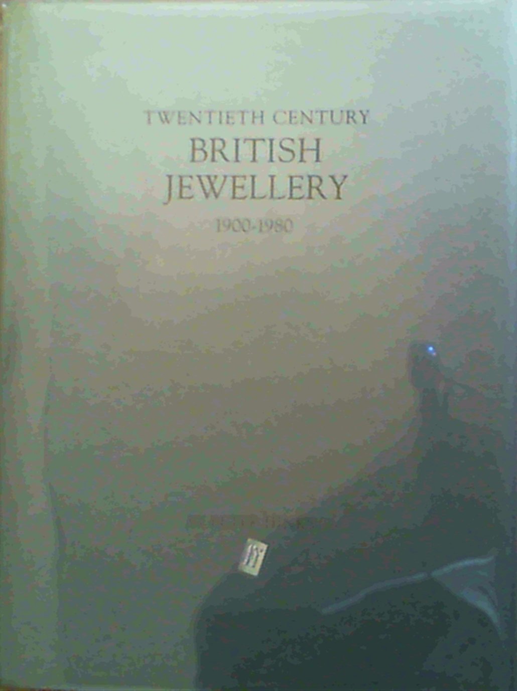 Twentieth Century British Jewellery, 1900-80 Hobbies & Crafts
