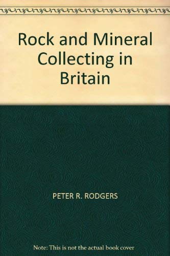 Rock and Mineral Collecting in Britain Geology & Geography