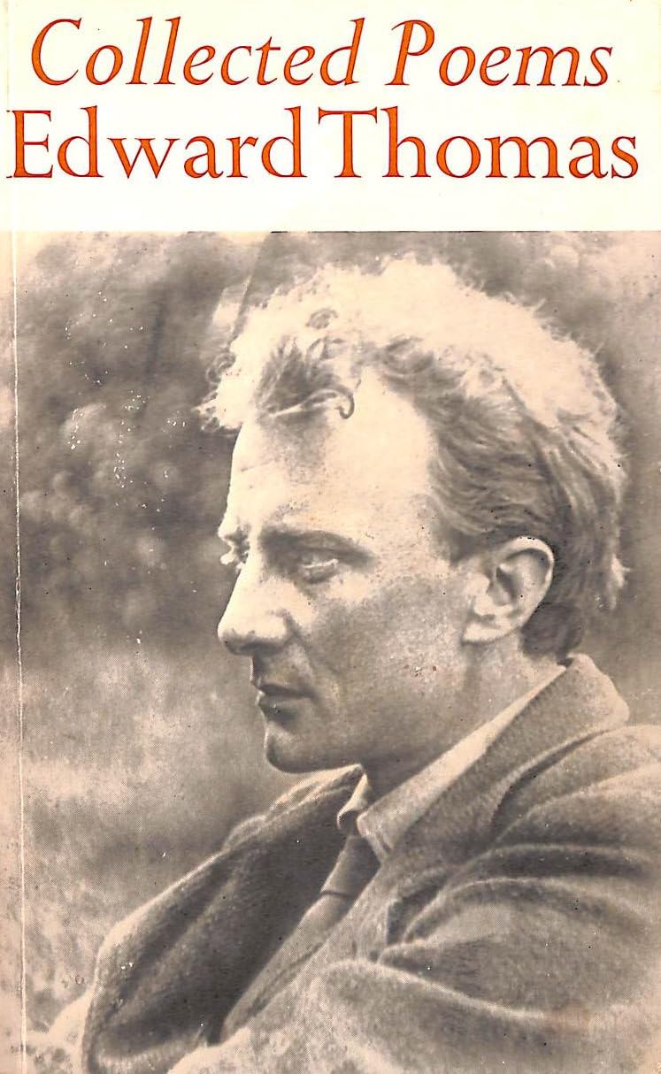Collected Poems: Edward Thomas Poetry
