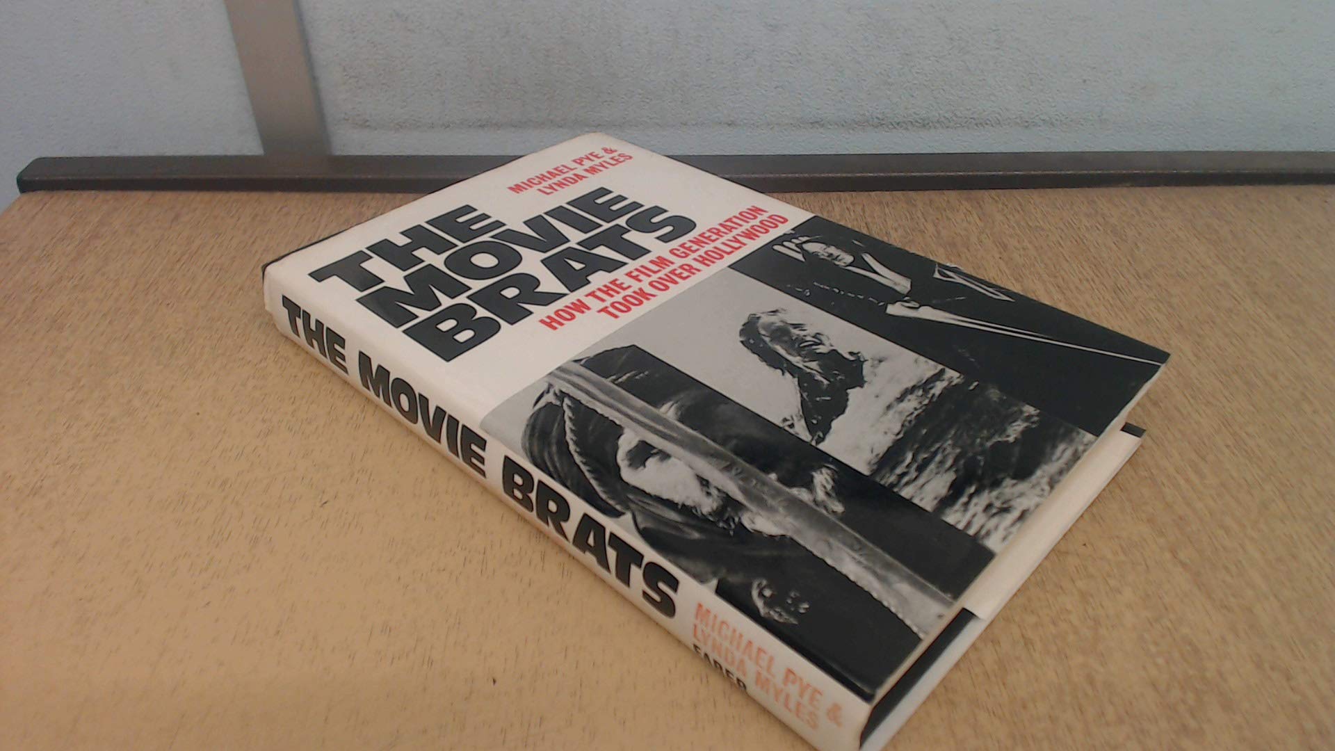 Movie Brats: How the Film Generation Took Over Hollywood book